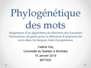 Phylogntique des mots Adaptation dun algorithme de dtection