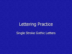 Lettering Practice Single Stroke Gothic Letters Purpose of
