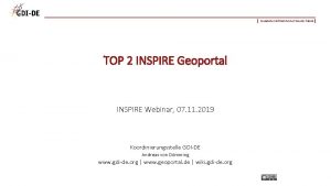 Geodateninfrastruktur Deutschland TOP 2 INSPIRE Geoportal INSPIRE Webinar