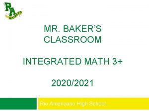 MR BAKERS CLASSROOM INTEGRATED MATH 3 20202021 Rio