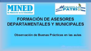 FORMACIN DE ASESORES DEPARTAMENTALES Y MUNICIPALES Observacin de