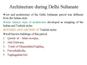 Architecture during Delhi Sultanate v Art and architecture