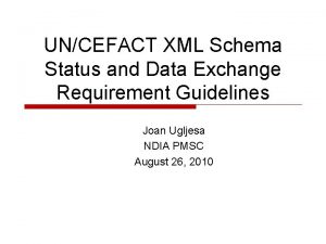 UNCEFACT XML Schema Status and Data Exchange Requirement