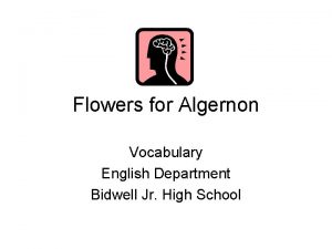 Flowers for Algernon Vocabulary English Department Bidwell Jr