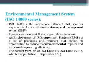 Environmental Management System ISO 14000 series ISO 14001