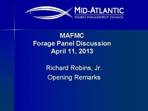 MAFMC Forage Panel Discussion April 11 2013 Richard