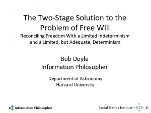 The TwoStage Solution to the Problem of Free
