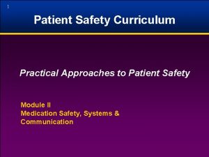 1 Patient Safety Curriculum Practical Approaches to Patient