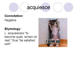 Acquiesce connotation