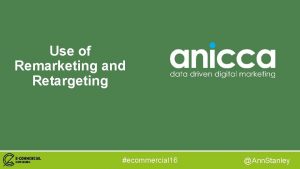 Use of Remarketing and Retargeting ecommercial 16 Ann