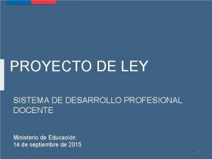 PROYECTO DE LEY SISTEMA DE DESARROLLO PROFESIONAL DOCENTE