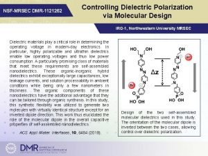 NSFMRSEC DMR1121262 Controlling Dielectric Polarization via Molecular Design