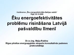 Konference ku energoefektivitte Baltijas valsts Rg 25 10