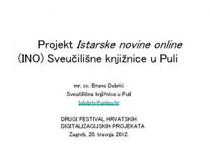 Projekt Istarske novine online INO Sveuiline knjinice u