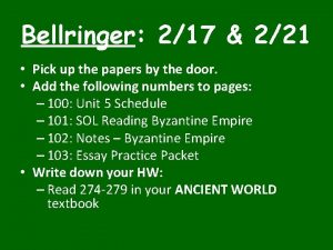 Bellringer 217 221 Pick up the papers by