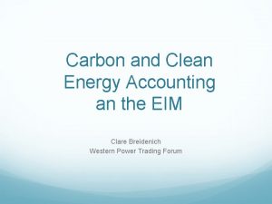 Carbon and Clean Energy Accounting an the EIM