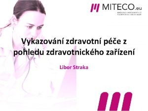 Vykazovn zdravotn pe z pohledu zdravotnickho zazen Libor