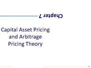 Chapter 7 Capital Asset Pricing and Arbitrage Pricing