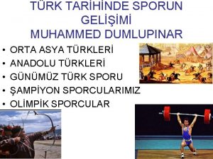 TRK TARHNDE SPORUN GELM MUHAMMED DUMLUPINAR ORTA ASYA