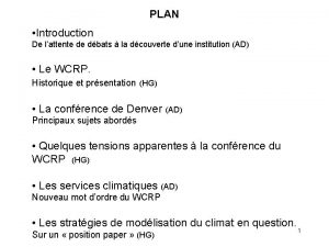 PLAN Introduction De lattente de dbats la dcouverte