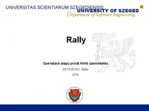 UNIVERSITAS SCIENTIARUM SZEGEDIENSIS UNIVERSITY OF SZEGED Department of