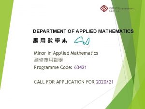 DEPARTMENT OF APPLIED MATHEMATICS Minor in Applied Mathematics
