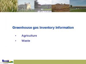 Greenhouse gas Inventory Information Agriculture Waste Methane Emissions