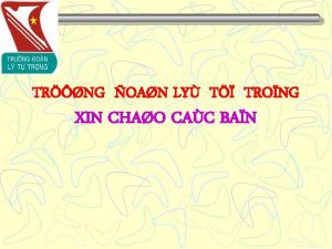 TRNG OAN LY T TRONG XIN CHAO CAC