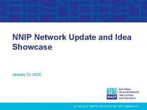 NNIP Network Update and Idea Showcase January 23