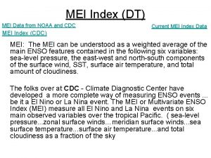 MEI Index DT MEI Data from NOAA and