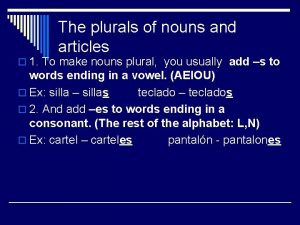 The plurals of nouns and articles o 1