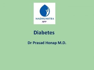 Diabetes Dr Prasad Honap M D Sushrut 1000