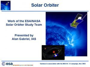Solar Orbiter Work of the ESANASA Solar Orbiter