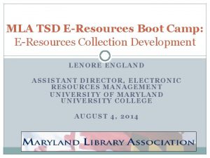 MLA TSD EResources Boot Camp EResources Collection Development