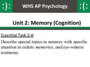 WHS AP Psychology Unit 2 Memory Cognition Essential