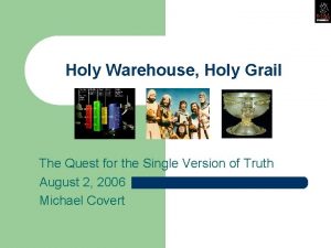 Holy Warehouse Holy Grail The Quest for the