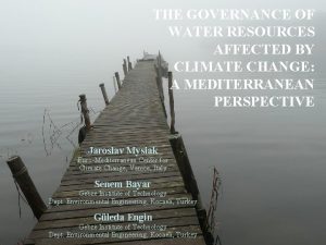 THE GOVERNANCE OF WATER RESOURCES AFFECTED BY CLIMATE