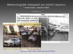 Meteorologick nebezpe pro silnin dopravu Honza Sulan poboka