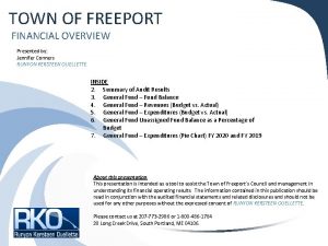 TOWN OF FREEPORT FINANCIAL OVERVIEW Presented by Jennifer