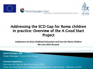 Addressing the ECD Gap for Roma children in