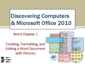 Discovering Computers Microsoft Office 2010 Word Chapter 1