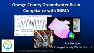 Orange County Groundwater Basin Compliance with SGMA Roy