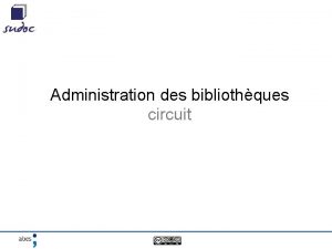 Administration des bibliothques circuit Des commandes de gestion