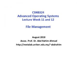 CSNB 324 Advanced Operating Systems Lecture Week 11
