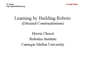 H Choset http generalrobotics org Carnegie Mellon Learning