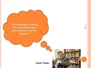 David Thelen E Napp The challenge of history