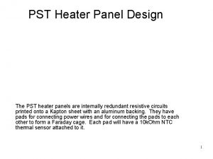 PST Heater Panel Design The PST heater panels