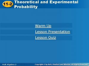 Theoretical andand Experimental Theoretical Experimental 11 2 Probability