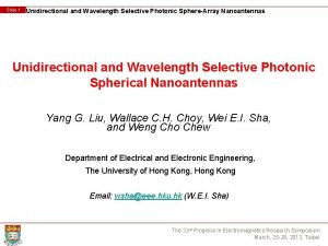 Slide 1 Unidirectional and Wavelength Selective Photonic SphereArray