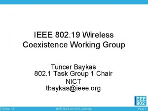 IEEE 802 19 Wireless Coexistence Working Group Tuncer